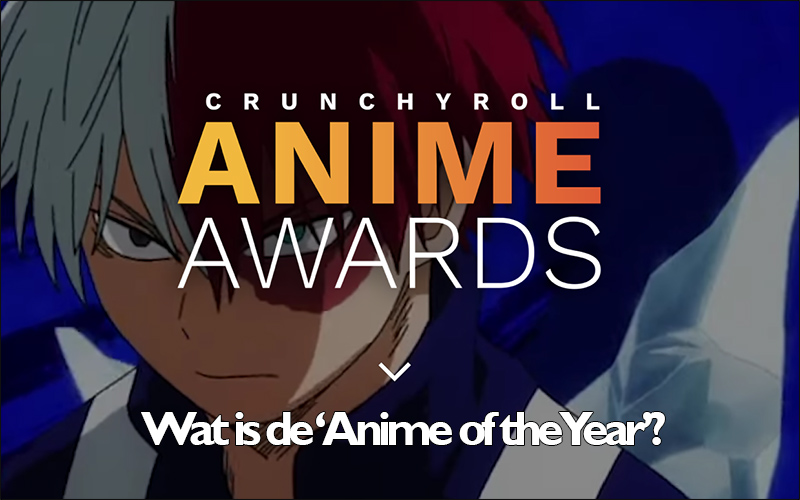 Anime Awards 2017: wat is de Anime of the Year?