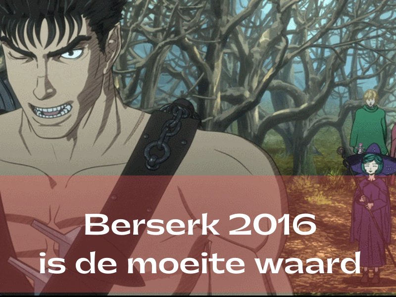 Berserk 2016 is de moeite waard