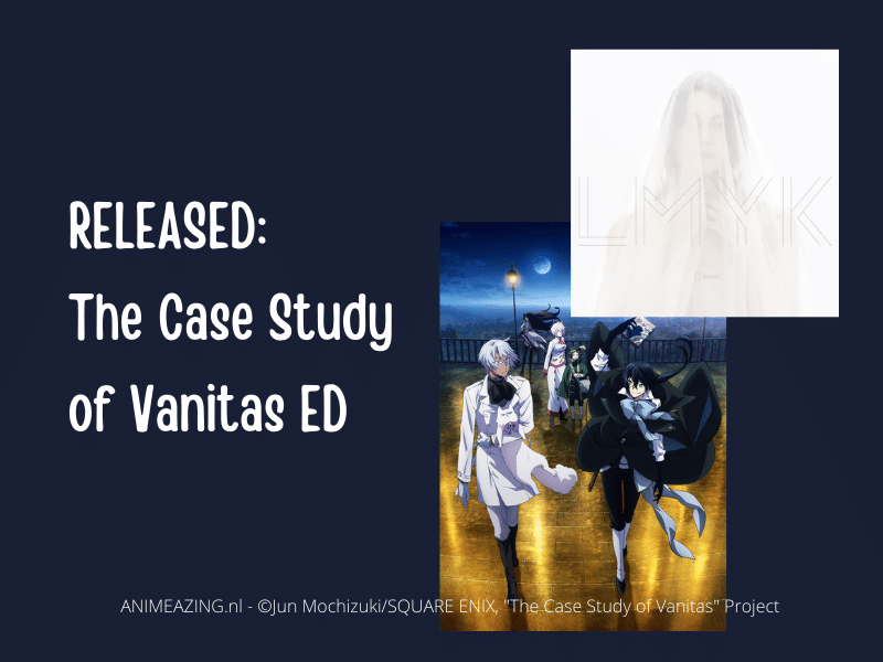 The Case Study of Vanitas ending theme release
